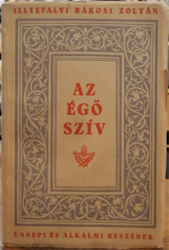illyefalvi R�kosi Zolt�n - Az �g� sz�v - �nnepi �s alkalmi besz�dek