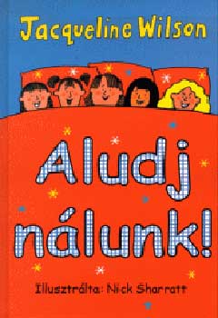 Jacqueline Wilson - Aludj nálunk!