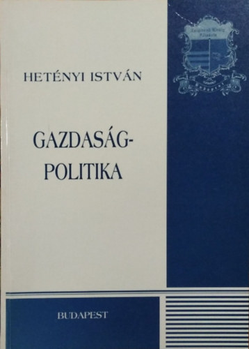 Hetnyi Istvn - Gazdasgpolitika