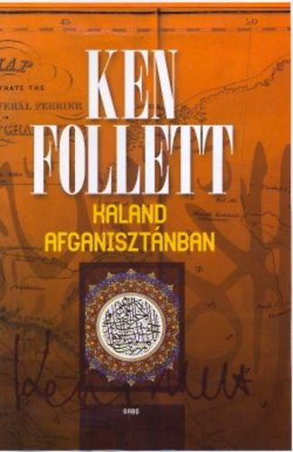 Ken Follett - Kaland Afganisztnban