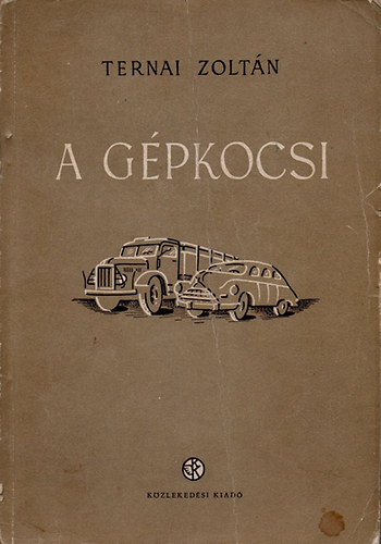 Ternai Zoltán - A gépkocsi - Első kiadás