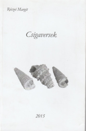 Rczei Margit - Csigaversek