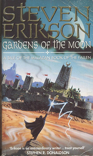 Steven Erikson - Gardens of The Moon