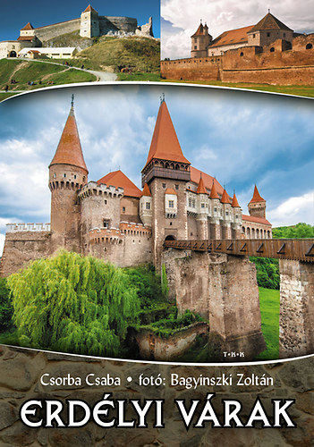 Bagyinszki Zoltn Csorba Csaba - Erdlyi vrak