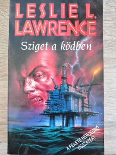 Lrincz L. Lszl  (Leslie L. Lawrence) - Sziget a kdben - A Fekete Hercegn visszatr! (A Fekete Hercegn sorozat 2. rsz)
