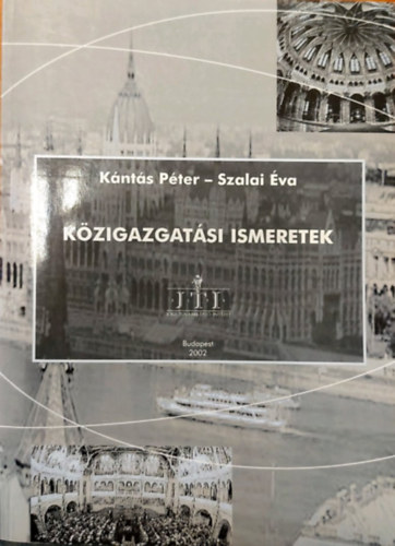 Szalai va Knts Pter - Kzigazgatsi ismeretek