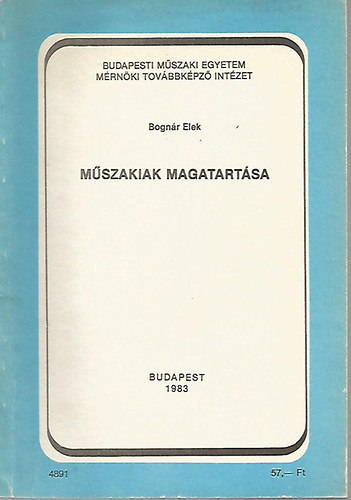 Bognr Elek - Mszakiak magatartsa