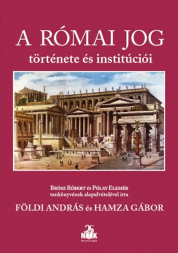 Fldi Andrs; Hamza Gbor - A rmai jog trtnete s institcii