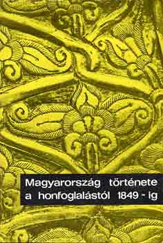 Dienes Istv�nn� - Magyarorsz�g t�rt�nete a honfoglal�st�l 1849-ig \(ki�ll�t�sezet�)