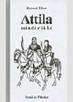 Attila mind�r�kk�