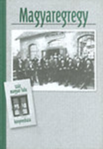 F�zes Mikl�s - Magyaregregy (Sz�z magyar falu k�nyvesh�za)