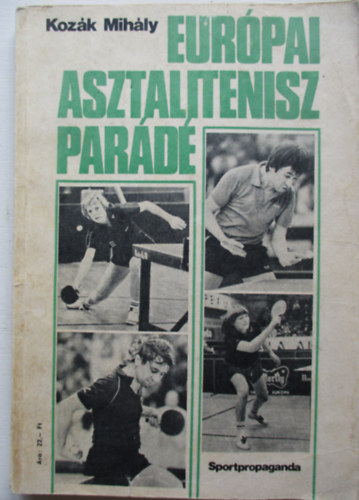 Kozák Mihály - Európai asztalitenisz parádé