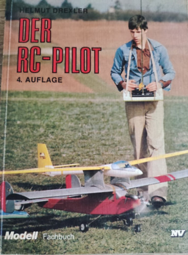 Helmut Drexler - der rc-pilot modell fachbuch  (az rc-pilta minta tanknyv)