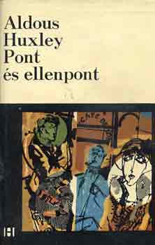Aldous Huxley - Pont és ellenpont