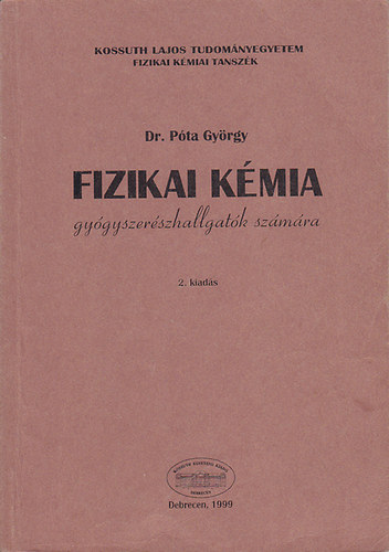 Dr. Pta Gyrgy - Fizikai kmia gygyszerszhallgatk szmra