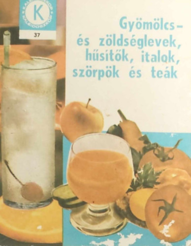 Schveiger-Szalay-Tordai - Gymlcs- s zldsglevek, hstk, italok, szrpk s tek