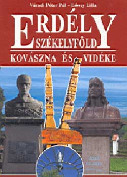 Lwey Lilla; Vradi Pter Pl - Erdly, Szkelyfld - Kovszna s vidke