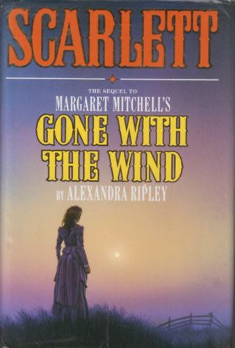 Alexandra Ripley - Scarlett (Gone with the Wind)