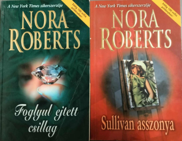 Nora Roberts - Nora Roberts- Sullivan asszonya+ Foglyul ejtett csillag (2mű egy csomagban)