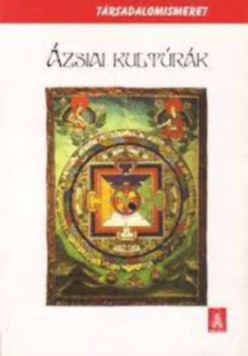 Stef�ny Judit  (szerk.) - �zsiai kult�r�k (T�rsadalomismeret )