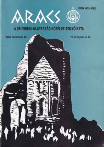 Vajda Gbor - Aracs - A Dlvidki Magyarsg Kzleti Folyirata 2004. december 25. IV. vf. 4. szm