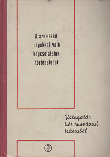 Kemny G. gbor (sszell.) - A szomszd npekkel val kapcsolataink trtnetbl