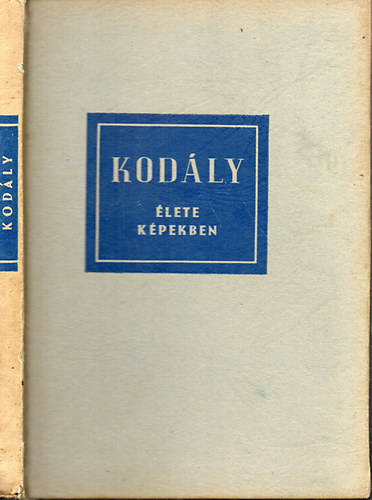 E�sze L�szl� - Kod�ly Zolt�n �lete k�pekben