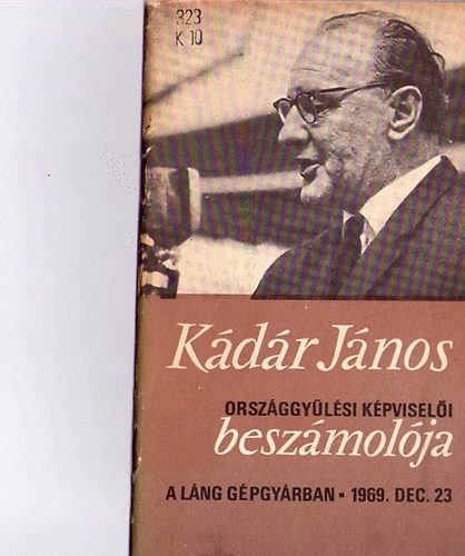 K�d�r J�nos - K�d�r J�nos orsz�ggy�l�si k�pvisel�i besz�mol�ja a L�ng g�pgy�rban