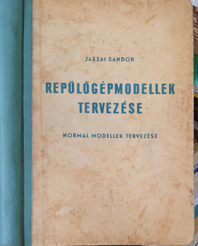 J�szai S�ndor - Rep�l�g�pmodellek tervez�se - Norm�l modellek tervez�se