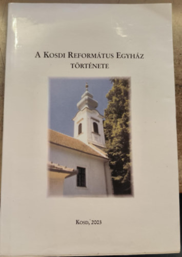 Biczó Pál - A kosdi református egyház története
