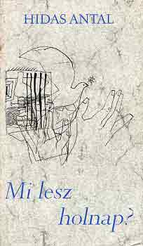 Hidas Antal - Mi lesz holnap?