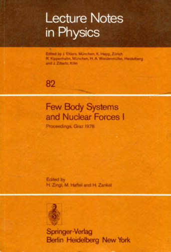 H. Zingl - M. Haftel - H. Zankel - Few Body Systems and Nuclear Forces I.-II. (Lecture Notes in Physics)