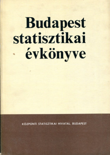Nincs felt�ntetve - Budapest statisztikai �vk�nyve 1981