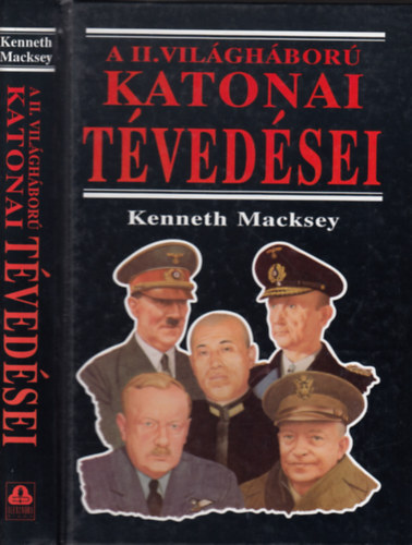 Kenneth Macksey - A II vilghbor katonai tvedsei