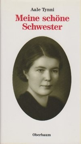 Aale Tynni - Meine sch�ne Schwester