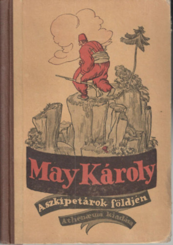 May Kroly - A szkipetrok fldjn