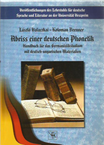 Valaczkai László; Koloman Brenner - Abriss einer deutschen Phonetik