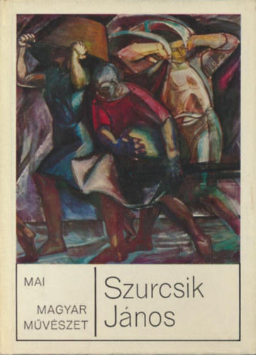 Aradi Nra - Szurcsik Jnos (mai magyar mvszet)