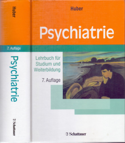 Prof.Dr.med.Dr.med.h.c.Gerd Huber - Psychiatrie - Lehrbuch fr Studium und Weiterbildung (7., vollstndig berarbeitete und aktualisierte Auflage)