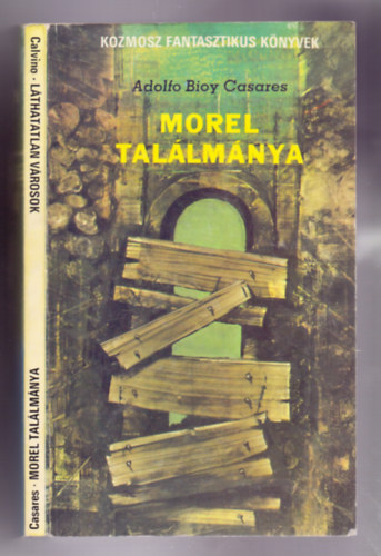 Italo Calvino Adolfo Bioy Casares - Morel tallmnya / Lthatatlan vrosok