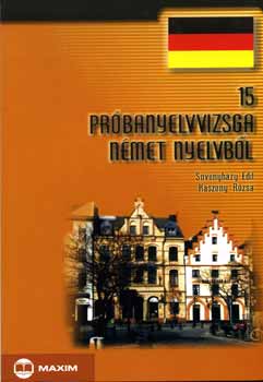 Sövényházy Edit; Kászony Rózsa - 15 próbanyelvvizsga német nyelvből