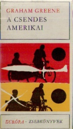 Graham Greene - A csendes amerikai