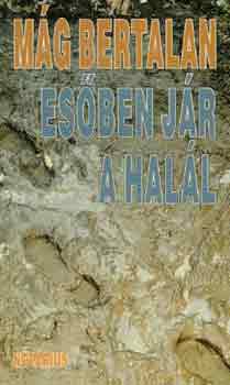M�g Bertalan - Es�ben j�r a hal�l