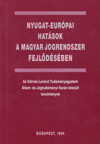Dr. Margitn va - Dr. Kisfaludi Andrs - Nyugat-eurpai hatsok a magyar jogrendszer fejldsben