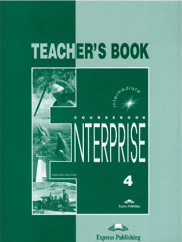 Virginia Evans Jenny Dooley - Enterprise 4. Intermediate - Teacher's Book