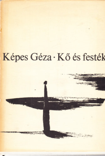 Képes Géza - Kő és festék - dedikált