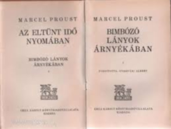 Marcel Proust - Az eltnt id nyomban. Bimbz lnyok rnykban I.