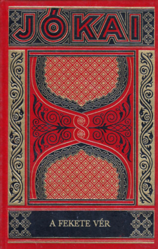 J�kai M�r - A fekete v�r (gy�jtem�nyes d�szkiad�s 60. k�tet)