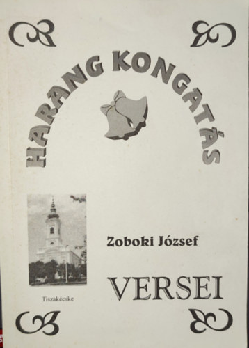 Zoboki J�zsef - Zoboki J�zsef - Harang kong�s
