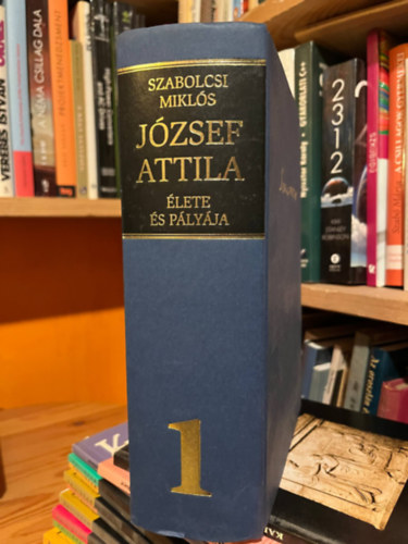 Szabolcsi Mikls - Jzsef Attila lete s plyja I.